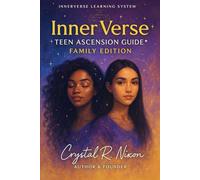 InnerVerse Teen Ascension Guide™ - Family Edition: A Conscious Guide to Soul Mastery, Money Flow & Real-World Power (InnerVerse Learning System™ Family Edition)