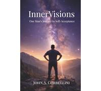 InnerVisions: One Man’s Journey to Self-Acceptance