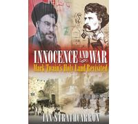 Innocence and War: Mark Twain's Holy Land Revisited