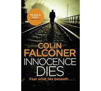 Innocence Dies: A gripping and gritty authentic London crime thriller from the bestselling author (Charlie George)