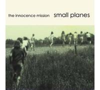 Innocence Mission - Small Planes