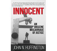 Innocent An Obscene Miscarriage of Justice
