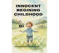 Innocent Begining: Childhood (A HUMAN ODYSSEY)
