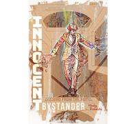 Innocent Bystander : Lessons from the abyss