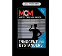 Innocent Bystanders: 21 (Mystery, Crime, and Mayhem)