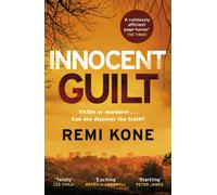 Innocent Guilt : a breathtaking new crime thriller that will keep you guessing