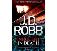 Innocent In Death: 24: Written by J. D. Robb, 2012 Edition, Publisher: Piatkus [Paperback]