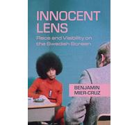 Innocent Lens: Race and Visibility on the Swedish Screen