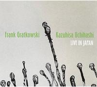 INNOCENT RECORDS、LIVE IN JAPAN [ICR-031]、Frank Gratkowski＆内橋和久、ジャズCD、2025年9月発売