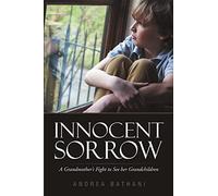 Innocent Sorrow: A Grandmother’s Fight to See her Grandchildren