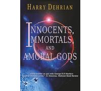 Innocents, Immortals, and Amoral Gods (Emergent Designs)