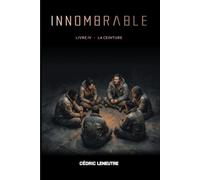 INNOMBRABLE: LIVRE IV - LA CEINTURE