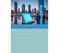 INNOVACIÓN EN LA INFRAESTRUCTURA TECNOLÓGICA EN JAPÓN