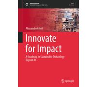 Innovate for Impact : A Roadmap to Sustainable Technology Beyond AI