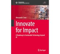 Innovate for Impact: A Roadmap to Sustainable Technology Beyond AI (Sustainable Development Goals Series)