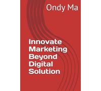 Innovate Marketing Beyond Digital Solution