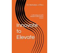 Innovate to Elevate: Cultivating a Growth Mindset is NOT Rocket Science
