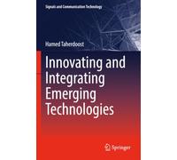 Innovating and Integrating Emerging Technologies (Signals and Communication Technology)