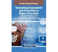 Innovating Assessment and Evaluation in Higher Education: Inclusive Practices and Technological Advancements