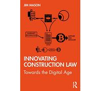 Innovating Construction Law: Towards the Digital Age