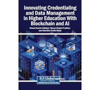 Innovating Credentialing and Data Management in Higher Education With Blockchain and AI