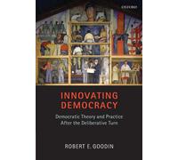 Innovating Democracy Robert E. Goodin Paperback Oxford University
