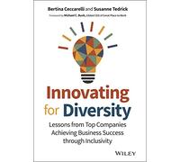 Innovating for Diversity: Lessons from Top Companies Achieving Business Success through Inclusivity