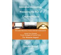 Innovation Accounting: Measuring the ROI of Creative Projects