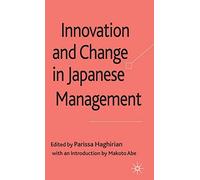 Innovation and Change in Japanese Management