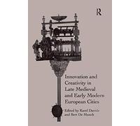 Innovation and Creativity in Late Medieval and Early Modern European Cities – Routledge