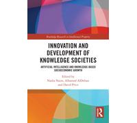 Innovation and Development of Knowledge Societies: Artificial Intelligence and Knowledge-Based Socioeconomic Growth (Routledge Research in Intellectual Property)