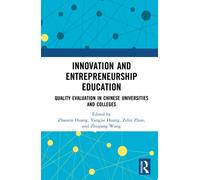 Innovation and Entrepreneurship Education : Quality Evaluation in Chinese Universities and Colleges