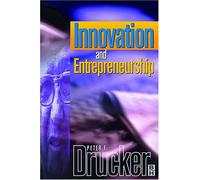 Innovation and Entrepreneurship: Practice and Principles (Drucker series)