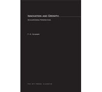 Innovation and Growth: Schumpeterian Perspectives (MIT Press)