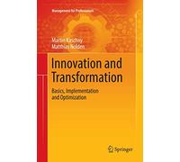 Innovation and Transformation: Basics, Implementation and Optimization (Management for Professionals)