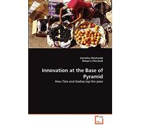 Innovation at the Base of Pyramid: How Tata and Godrej tap the poor