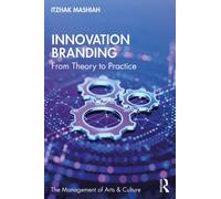Innovation Branding : From Theory to Practice