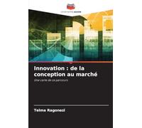Innovation: de la conception au marché