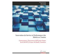 Innovation de Service et Performance des Hôtels en Tunisie: Gouvernance, Processus et KPI pour Doper RevPAR/RTCD dans 30 Hôtels Tunisiens