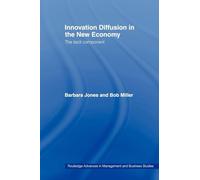 Innovation Diffusion in the New Economy: The Tacit Component (Routledge Advances in Management and Business Studies)