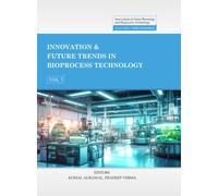 Innovation & Future Trends in Bioprocess Technology, Volume 7