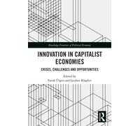 Innovation in Capitalist Economies : Crises, Challenges and Opportunities