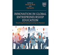 Innovation in Global Entrepreneurship Education: Teaching Entrepreneurship in Practice