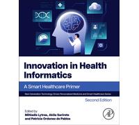 Innovation in Health Informatics : A Smart Healthcare Primer