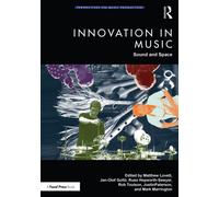 Innovation in Music: Sound and Space (Perspectives on Music Production)