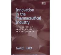 Innovation in the Pharmaceutical Industry: The Process of Drug Discovery and Development