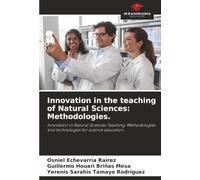 Innovation in the teaching of Natural Sciences: Methodologies.: Innovation in Natural Sciences Teaching: Methodologies and technologies for science education.