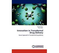 Innovation in Transdermal Drug Delivery: Newer Approach in Transdermal drug delivery
