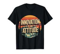 Innovation is an Attitude Mindset Mantra Inspiration T-Shirt