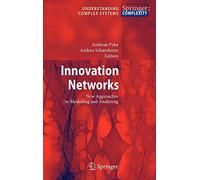 Pyka - Innovation Networks New Approaches in Modelling and Analyzing - S555z